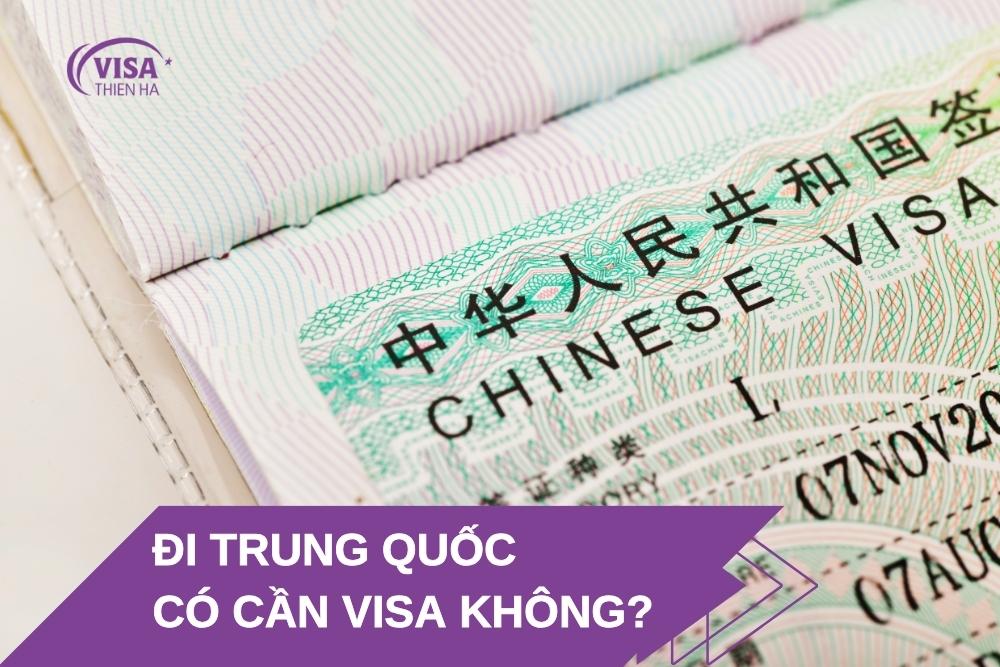 Đi Trung Quốc có cần visa không? Làm visa bao nhiêu tiền?