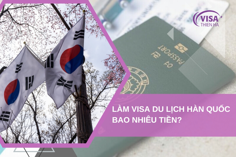 Chi phí du lịch Hàn có đắt không? Làm visa du lịch Hàn Quốc bao nhiêu tiền?