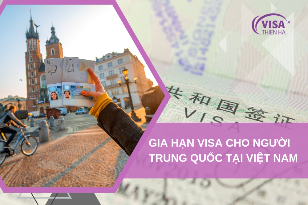 Thủ Tục Gia Hạn Visa Cho Người Trung Quốc Tại Việt Nam 2024